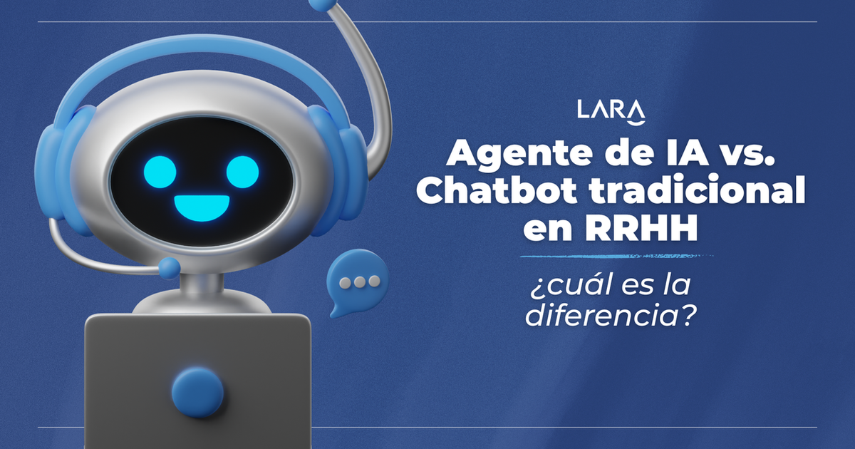 Agente de IA vs. Chatbot tradicional en RRHH: ¿Cuál es la diferencia?
