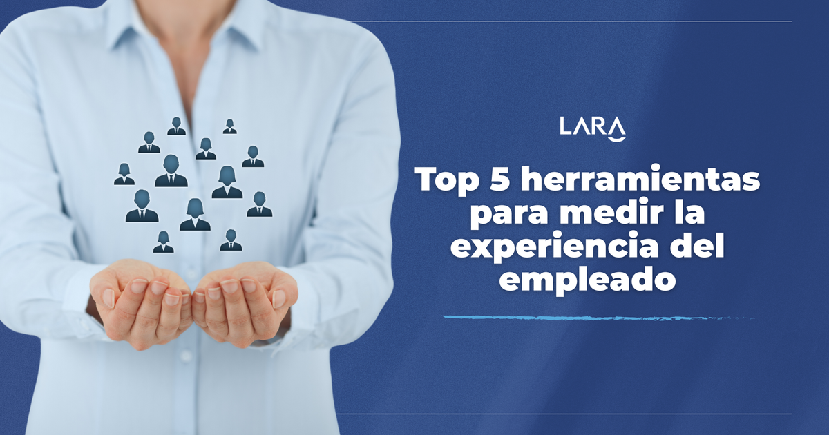 Top 5 herramientas para medir la experiencia del empleado
